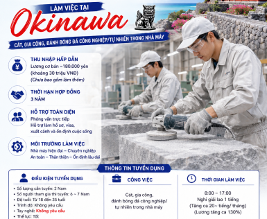 CƠ HỘI LÀM VIỆC TẠI OKINAWA – NHẬT BẢN - CHẾ TÁC ĐÁ HOA CƯƠNG - 02 NAM - TP. OKINAWA - THÁNG 05/2026